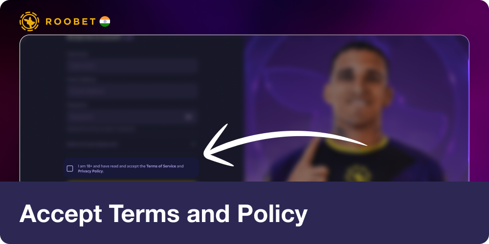 Click the Check Box to Accept Terms and Policy in Roobet India