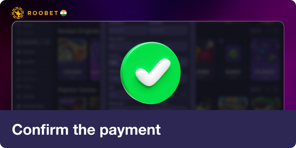 Confirm the payment in Roobet