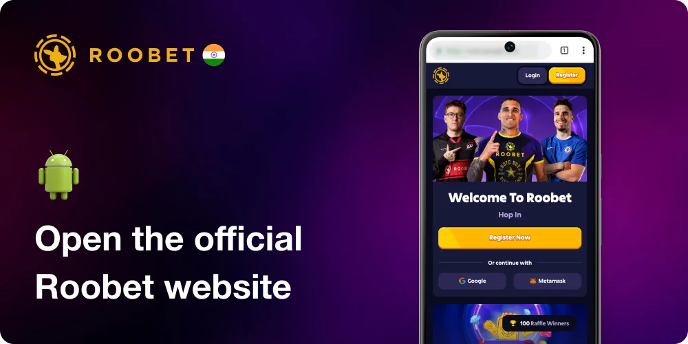 Open the official Roobet website on your Android device