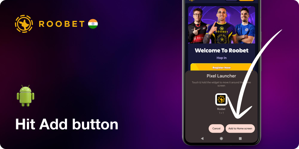 Hit Add Button to confirm Roobet Android App