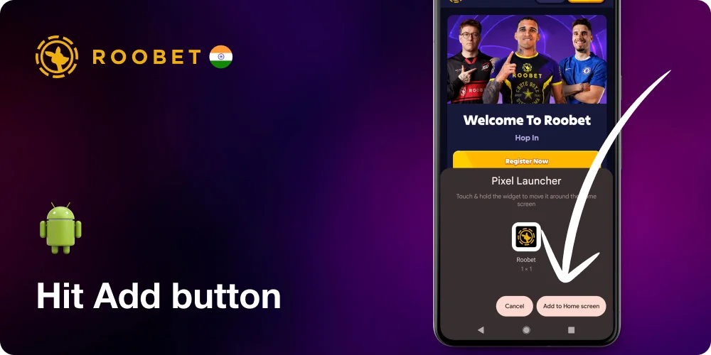 Hit Add Button to confirm Roobet Android App