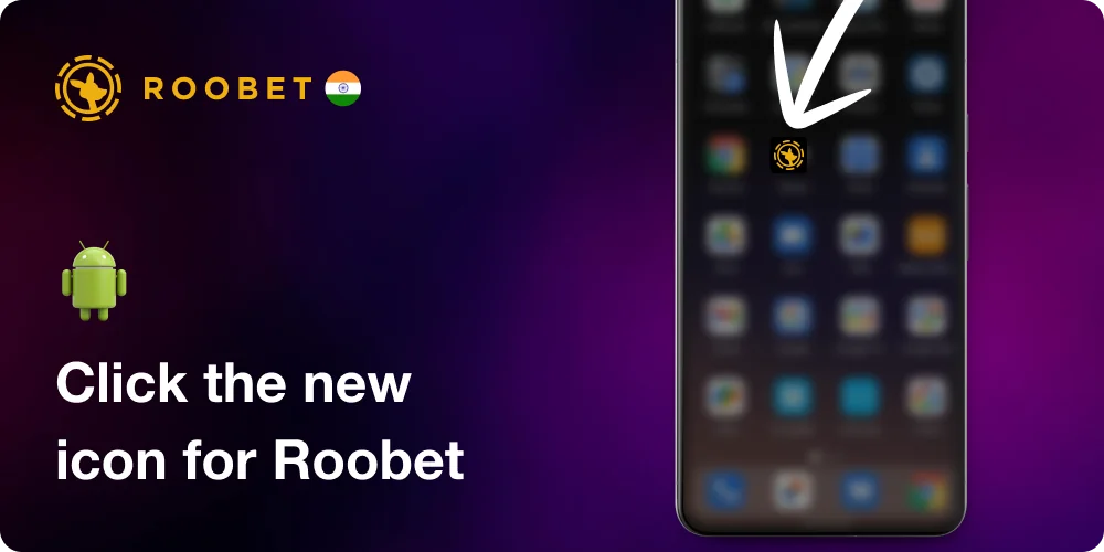 Click the new icon for Roobet India Mobile App
