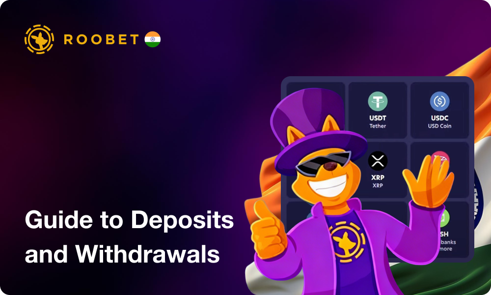 Guide to Deposits and Withdrawals in Roobet India