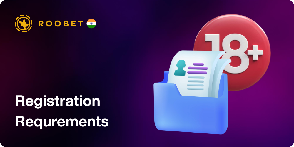 Registration Requirements in Roobet India